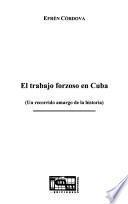 Libro El trabajo forzoso en Cuba