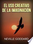 Libro El uso creativo de la Imaginación (Traducido)