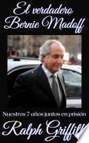 Libro El Verdadero Bernie Madoff