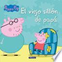 Libro El viejo sillón de papá (Un cuento de Peppa Pig)