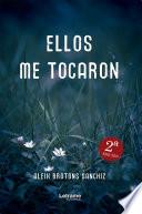 Libro Ellos me tocaron