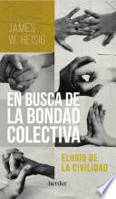 Libro En busca de la bondad colectiva