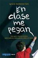 Libro En clase me pegan