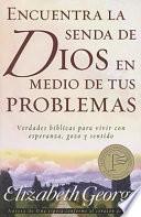 Libro Encuentra la Senda de Dios en Medio de Tus Problemas