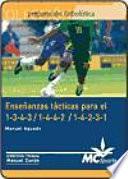 Libro Enseñanzas tácticas para el 1-3-4-3 / 1-4-4-2 / y 1-4-2-3-1