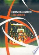 Libro ENSEÑAR BALONCESTO A LOS JÓVENES