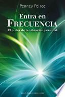 Libro Entra en Frecuencia: El Poder de la Vibracion Personal = Frequency