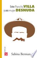 Libro Entre Pancho Villa y una mujer desnuda