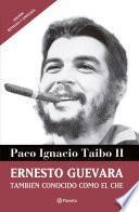 Libro Ernesto Guevara también conocido como el Che