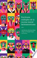 Libro Escrituras múltiples de la escena teatral latinoamericana