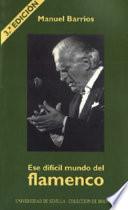 Libro Ese difícil mundo del flamenco