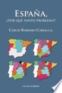 Libro España ¿por qué tanto problema?