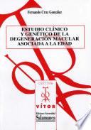 Libro Estudio clínico y genético de la degeneración macular asociada a la edad