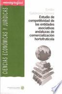 Libro Estudio de competitividad de las entidades asociativas andaluzas de comercialización hortofrutícola