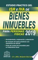 Libro ESTUDIO PRÁCTICO DEL ISR E IVA DE BIENES INMUEBLES 2019