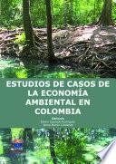 Libro Estudios de casos de la economía ambiental en Colombia