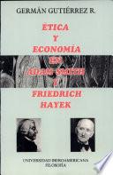 Etica y economía en Adam Smith y Friedrich Hayek