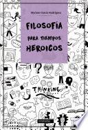 Libro Filosofía para tiempos heroicos