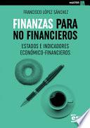 Libro FINANZAS PARA NO FINANCIEROS. ESTADOS E INDICADORES ECONÓMICO-FINANCIEROS