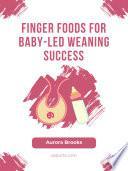 Libro Finger Foods for Baby-Led Weaning Success