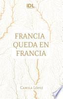 Libro Francia queda en Francia