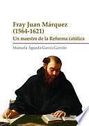Libro FRAY JUAN MÁRQUEZ (1564-1621)