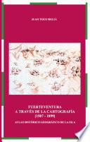 Libro Fuerteventura a través de la cartografía [1507 - 1899]