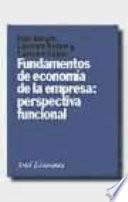 Libro Fundamentos de economía de la empresa: perspectiva funcional
