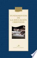 Libro Fundamentos de la educación cristiana