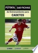 Libro Fútbol: 160 Fichas de Entrenamiento para Cadetes