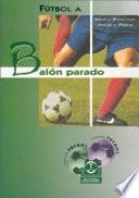 Libro FÚTBOL A BALÓN PARADO