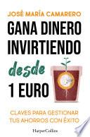 Libro Gana dinero invirtiendo desde 1 euro