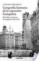 Libro Geografía humana de la represión franquista