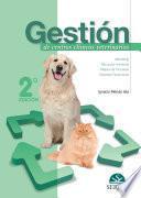 Libro Gestión de centros clínicos veterinarios. 2a edición