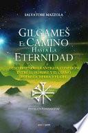 Libro Gilgameš. El camino hasta la eternidad