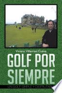 Libro GOLF POR SIEMPRE