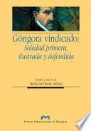 Libro Góngora vindicado: Soledad primera, ilustrada y defendida