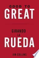 Libro GOOD TO GREAT + GIRANDO LA RUEDA.
