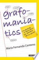 Libro Grafomaniatics / ¿Te atreves a descubrir los secretos de tu letra?