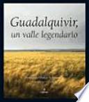 Libro Guadalquivir, un valle legendario