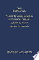 Libro Guerra civil. Guerra de Alejandría. Guerra de África. Guerra de Hispania.