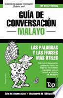 Libro Guía de conversación - Malayo - las palabras y las frases más útiles: Guía de conversación y diccionario de 1500 palabras