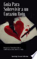 Libro Guía Para Sobrevivir a un Corazón Roto