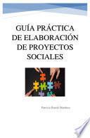 Libro Guía práctica de elaboración de proyectos sociales. Ejemplos prácticos.