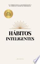 Libro Hábitos Inteligentes: El camino hacia la autodisciplina y el desarrollo personal