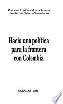 Libro Hacia una política para la frontera con Colombia