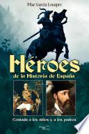 Libro Héroes de la Historia de España