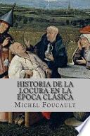 Historia de La Locura En La Epoca Clasica (Spanish Edition)