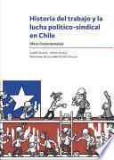 Libro Historia del trabajo y la lucha político-sindical en chile