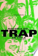 Libro Historia del trap en Chile